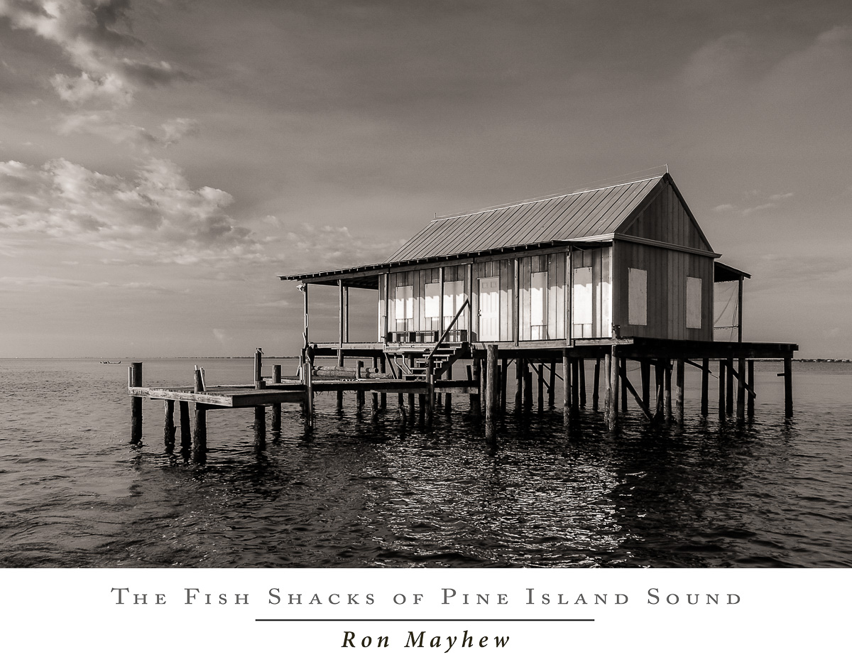 New Folio The Fish Shacks of Pine Island Sound Ron Mayhew